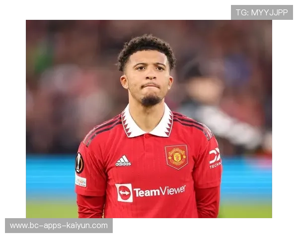 曼联允许桑乔免费转会！再幻想卖钱徒增烦恼，找回状态也不考虑续约